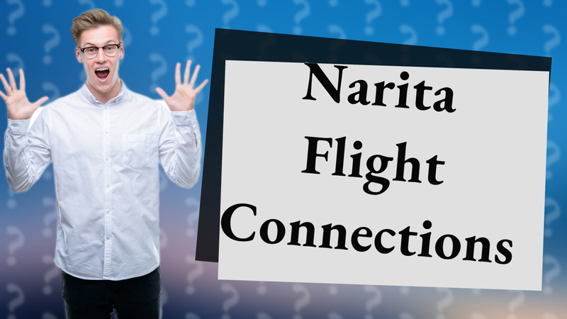Narita Flight Connections