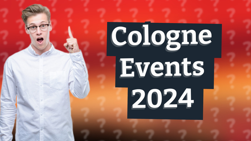 Cologne Events 2024