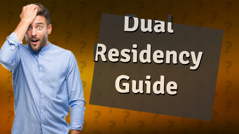 Dual Residency Guide