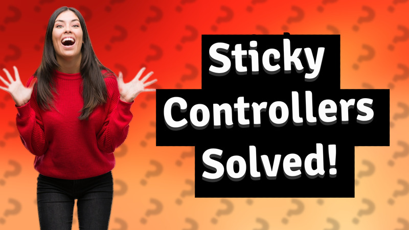 Sticky Controllers Solved!