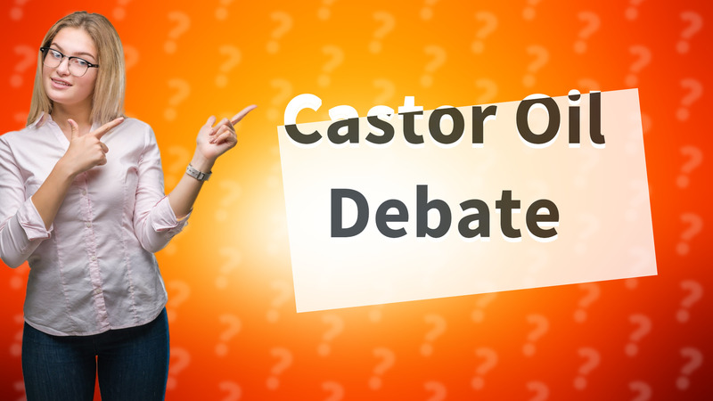 Castor Oil Debate