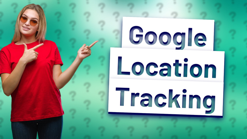 Google Location Tracking