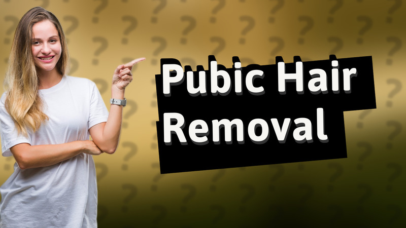 Pubic Hair Removal