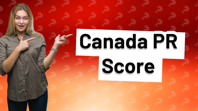 Canada PR Score