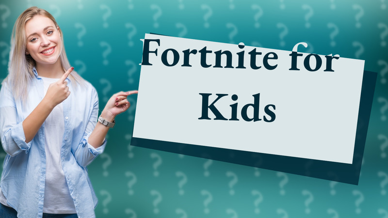 Fortnite for Kids
