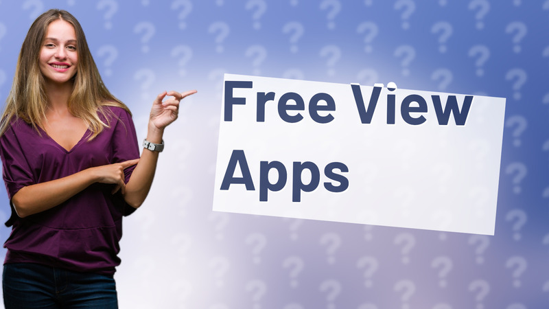 Free View Apps