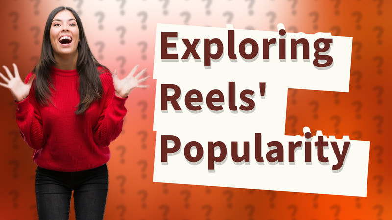 Exploring Reels' Popularity