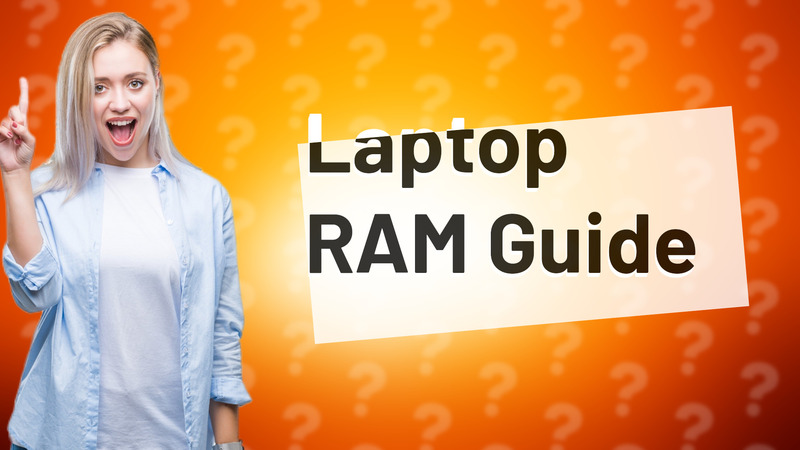Laptop RAM Guide