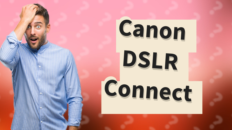 Canon DSLR Connect