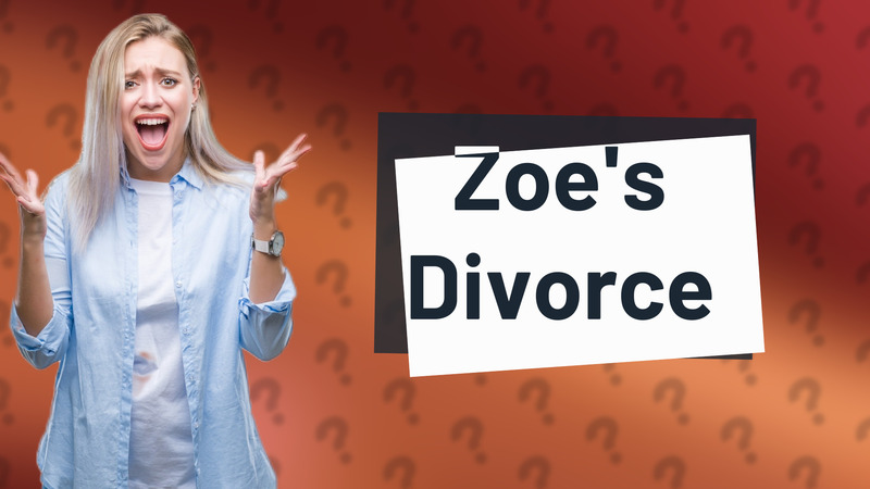 Zoe's Divorce