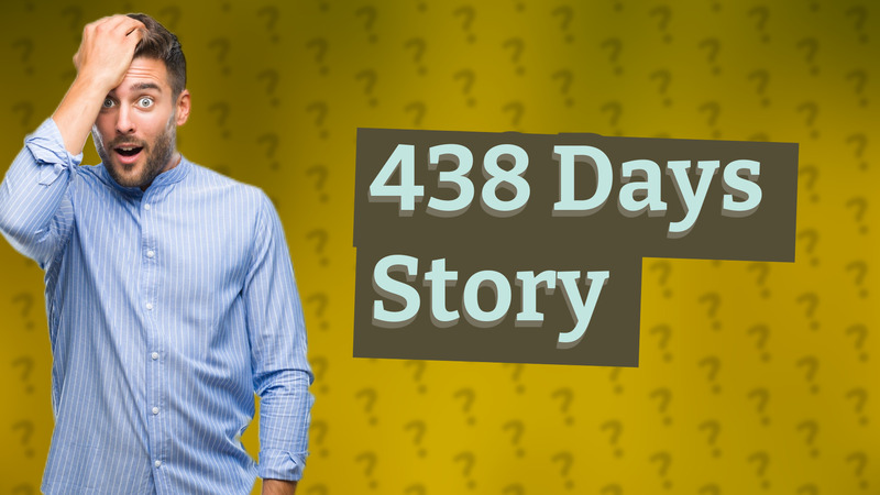 438 Days Story