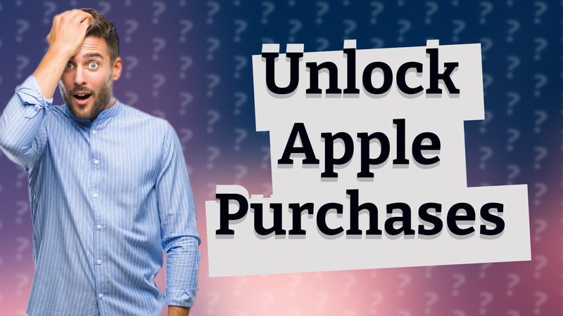 Unlock Apple Purchases