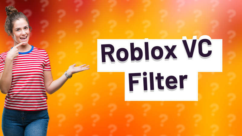 Roblox VC Filter