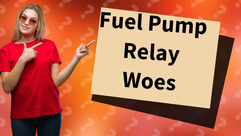 Fuel Pump Relay Woes