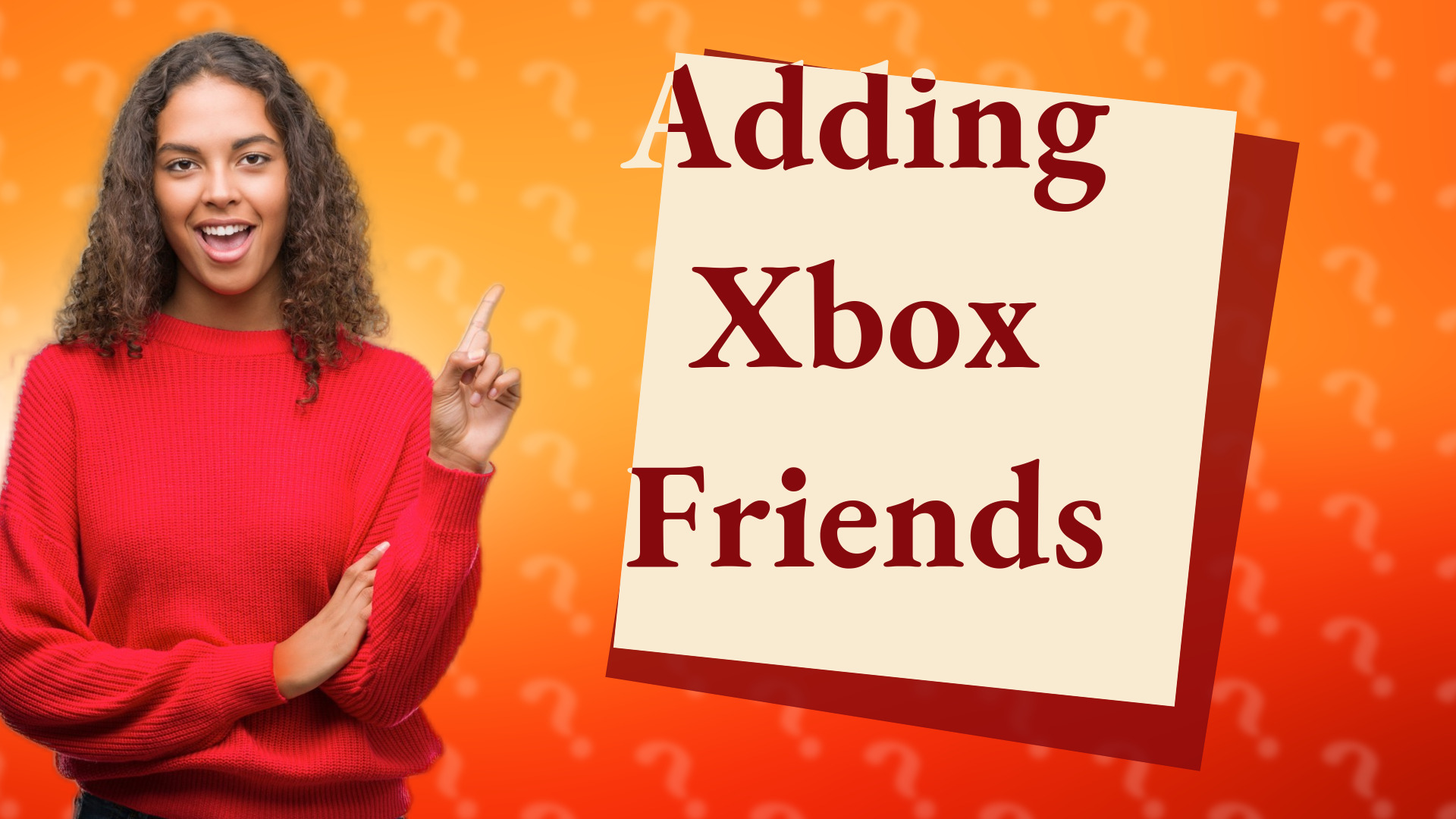 Adding Xbox Friends