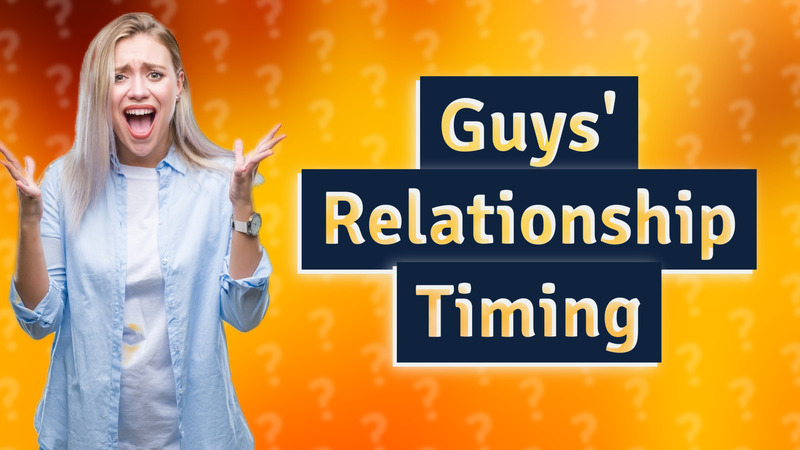 Guys' Relationship Timing