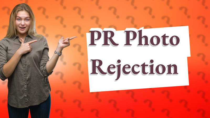 PR Photo Rejection