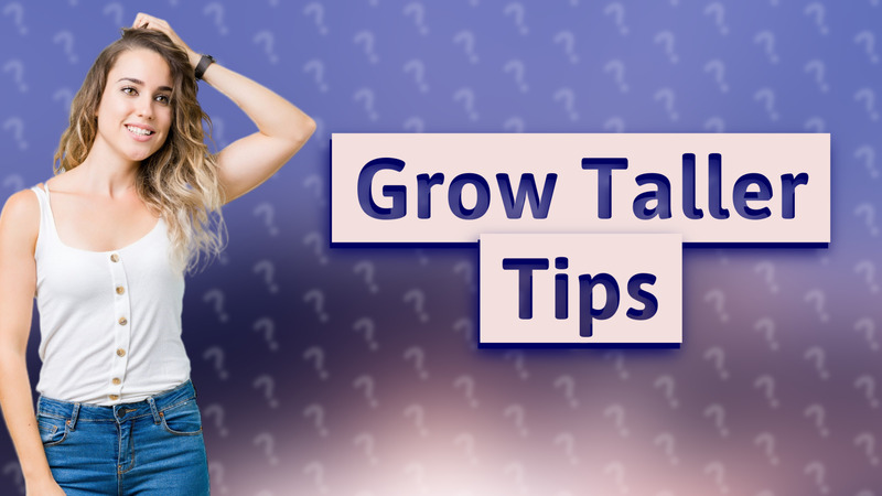 Grow Taller Tips