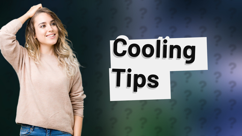 Cooling Tips