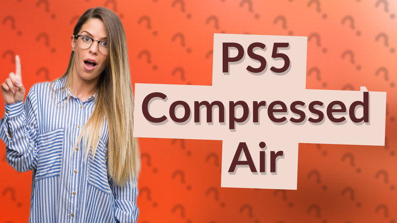 PS5 Compressed Air