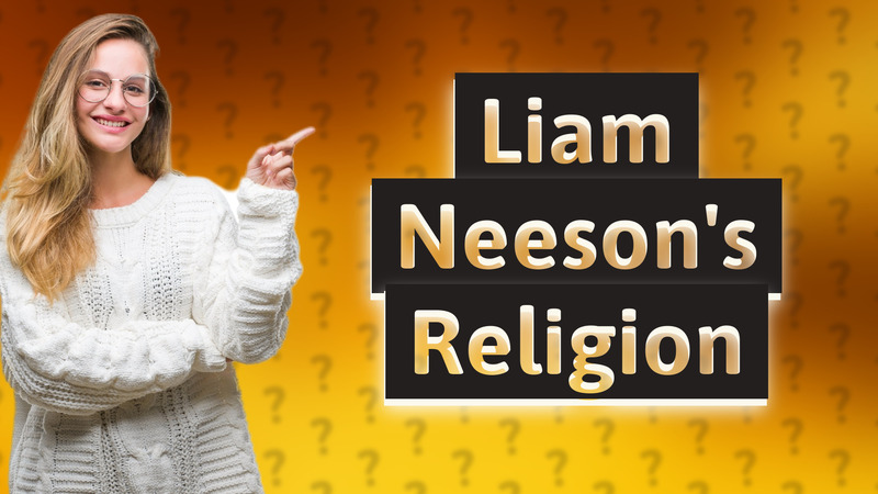 Liam Neeson's Religion