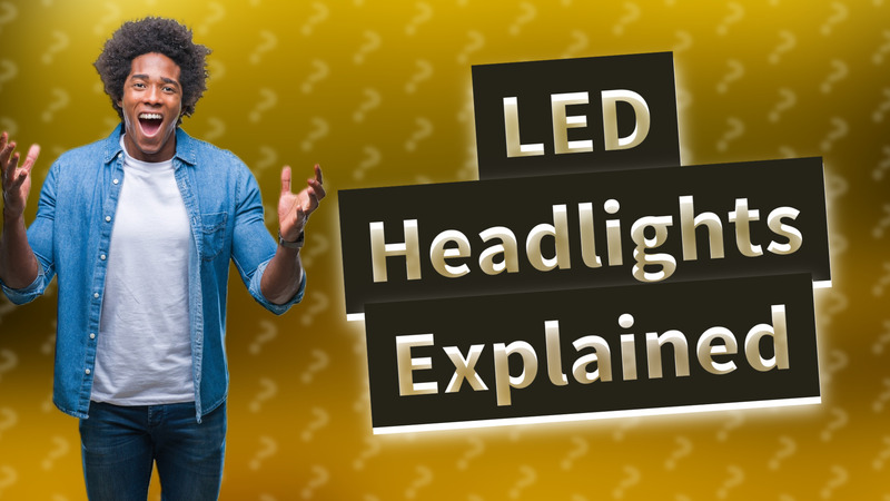 LED Headlights Explained
