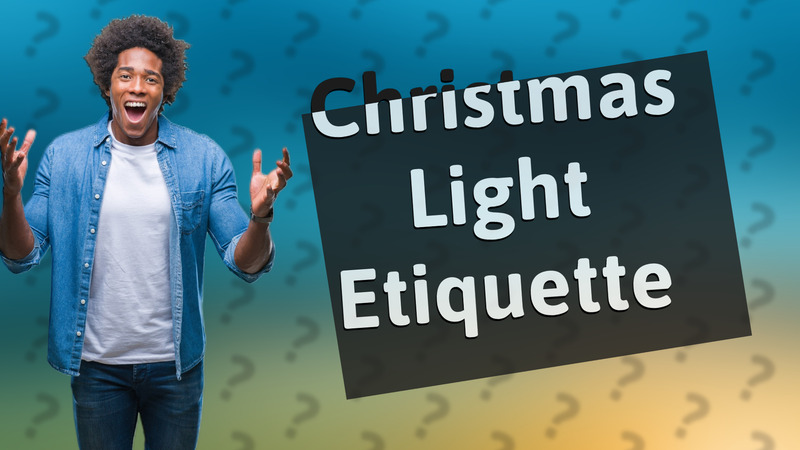 Christmas Light Etiquette