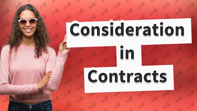 Consideration in Contracts