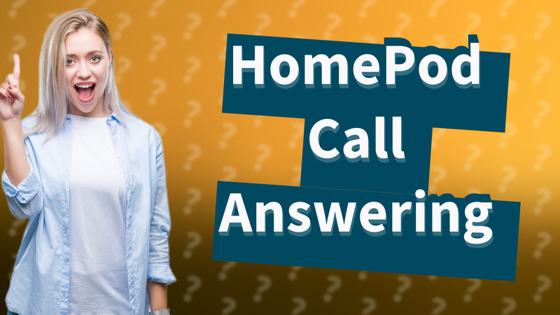HomePod Call Answering