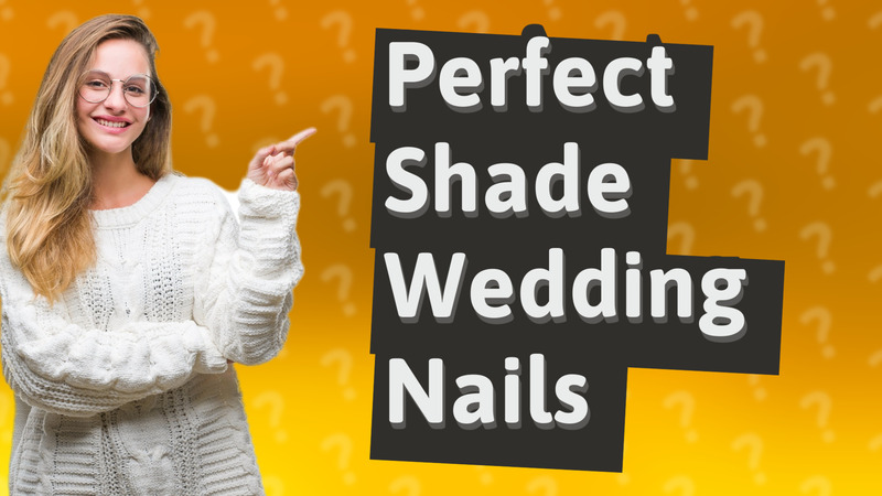 Perfect Shade Wedding Nails