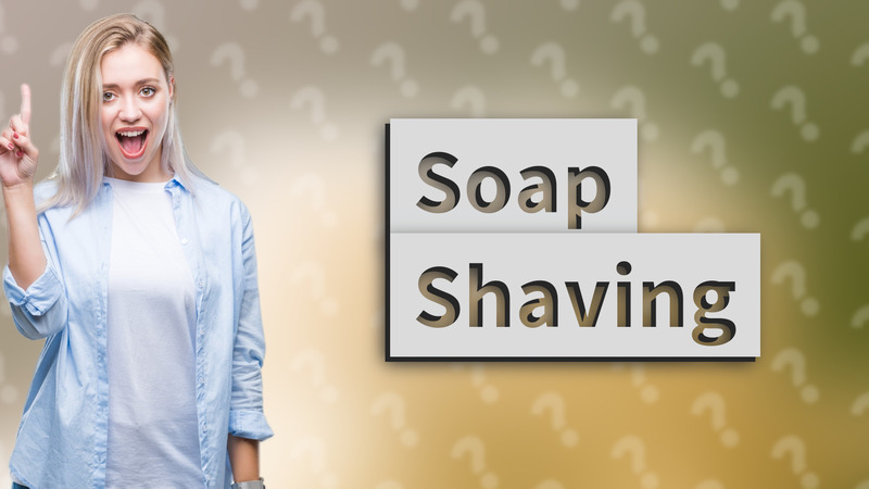 Soap Shaving