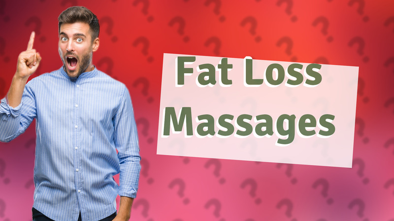 Fat Loss Massages