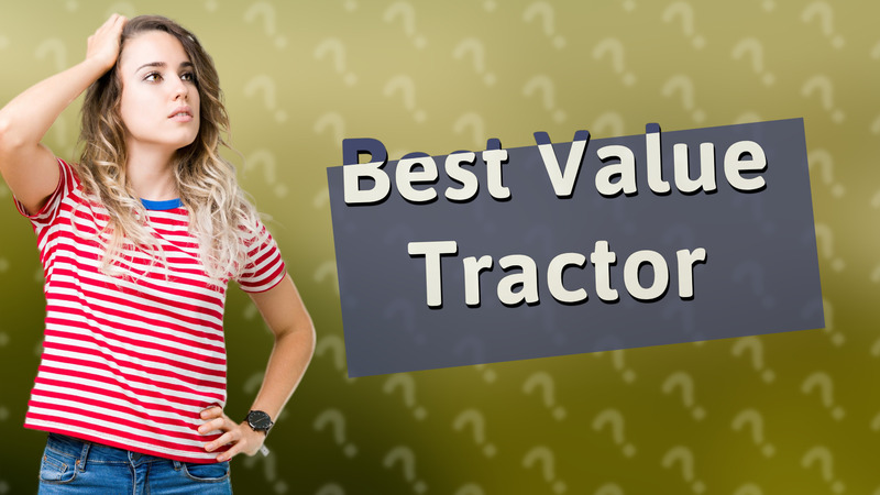 Best Value Tractor