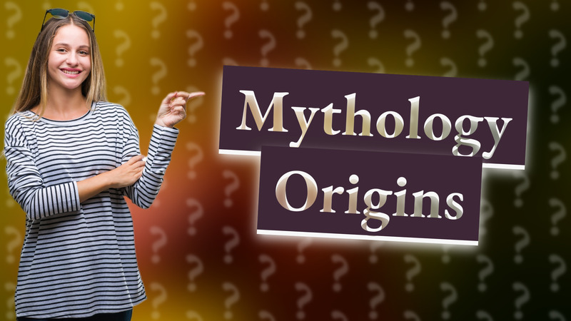 Mythology Origins