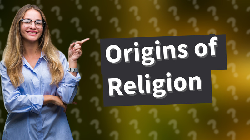 Origins of Religion
