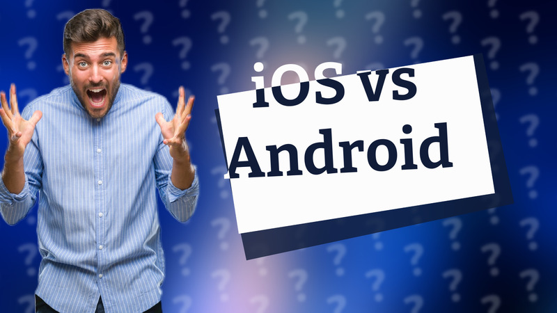 iOS vs Android