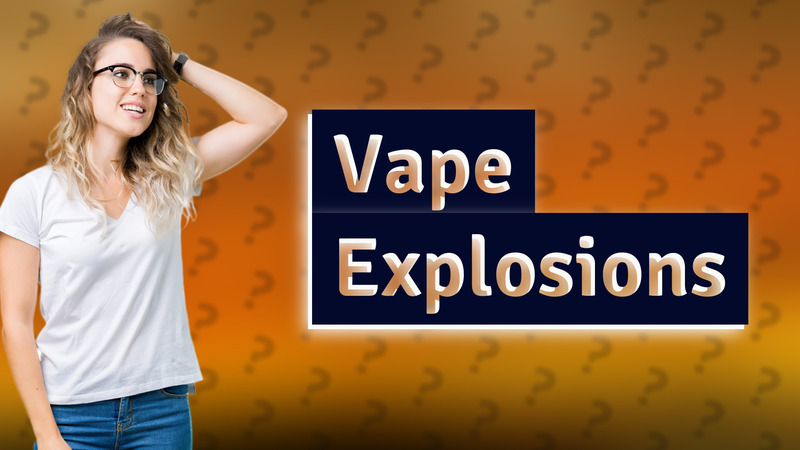 Vape Explosions