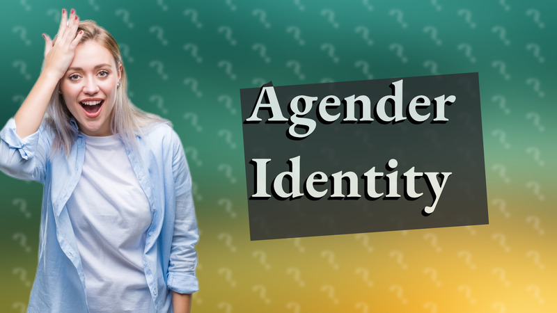 Agender Identity