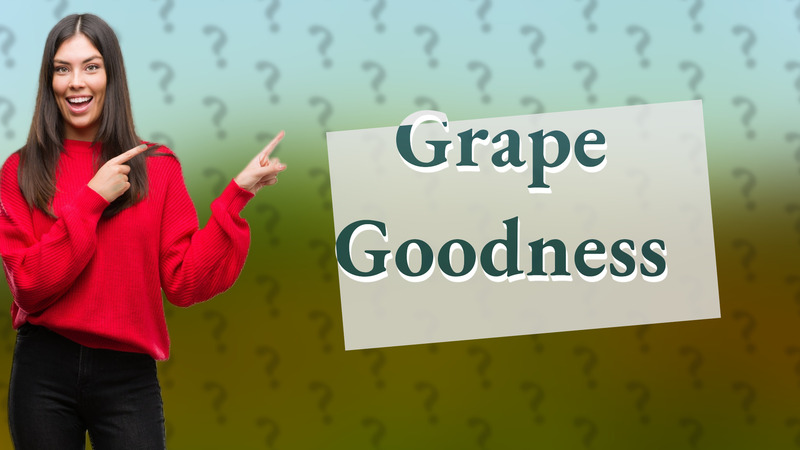 Grape Goodness