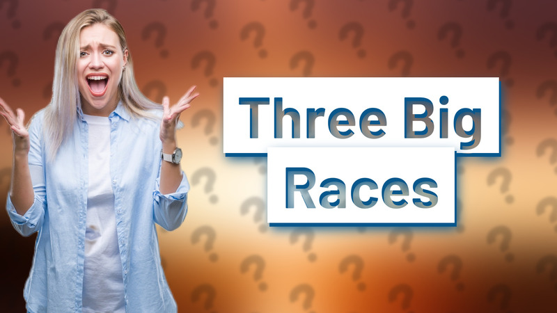 Three Big Races