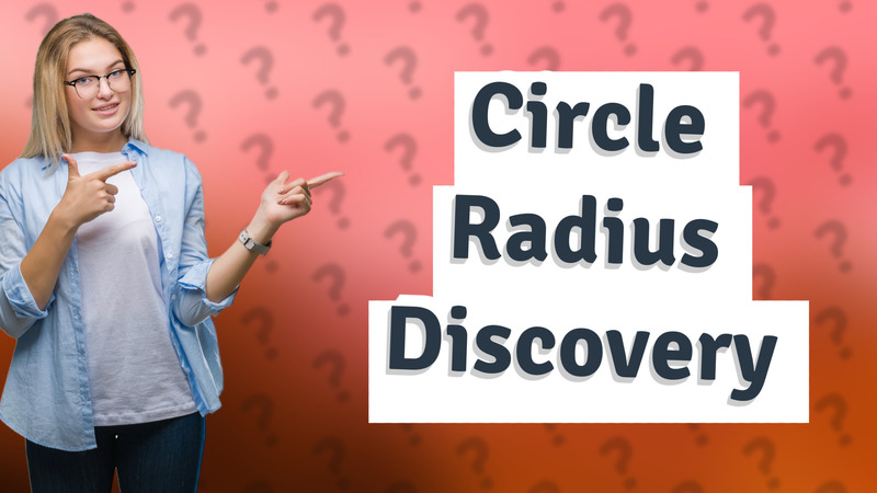 Circle Radius Discovery