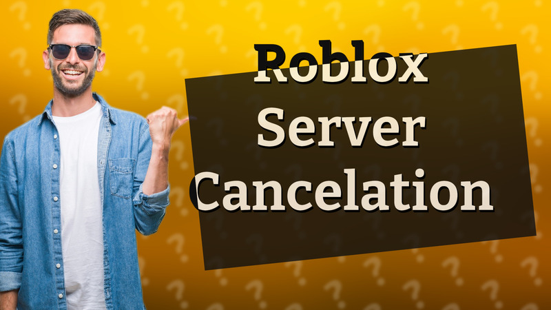 Roblox Server Cancelation