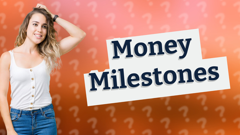 Money Milestones