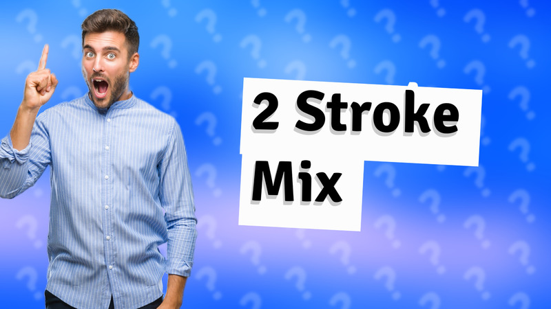 2 Stroke Mix