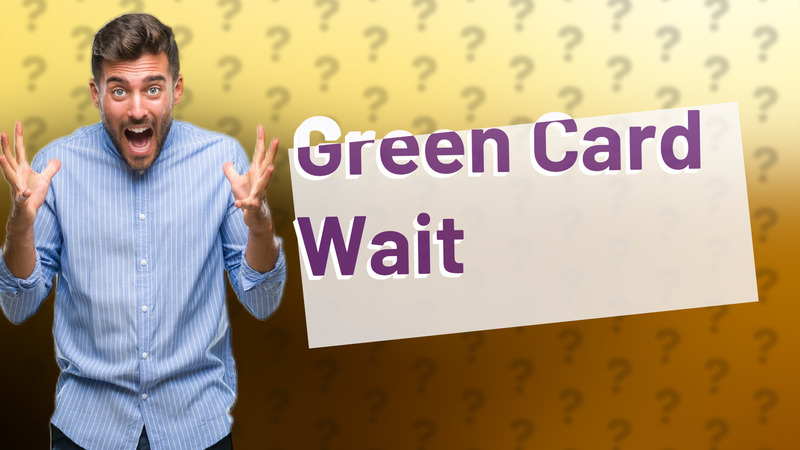Green Card Wait