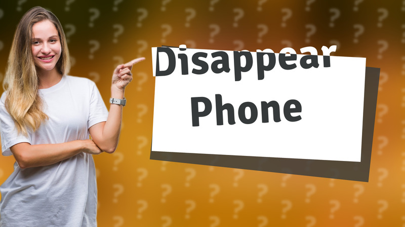 Disappear Phone