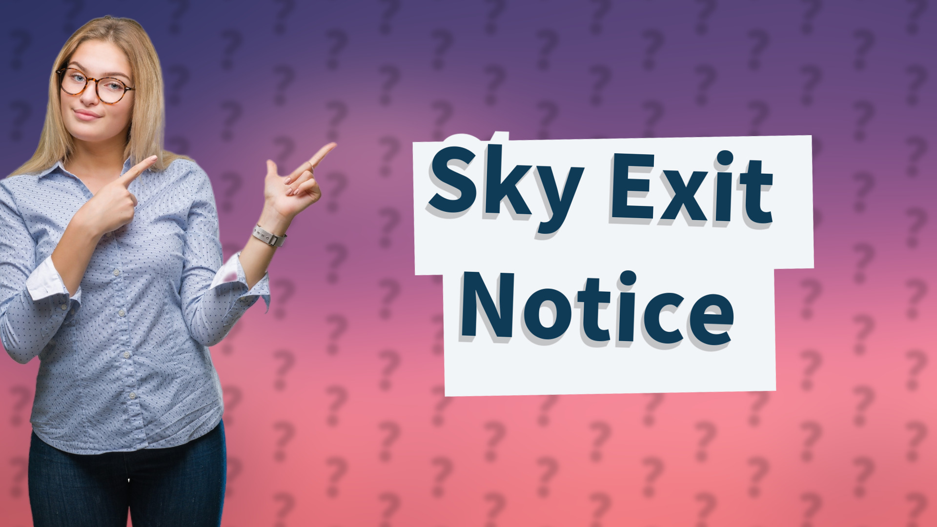 Sky Exit Notice