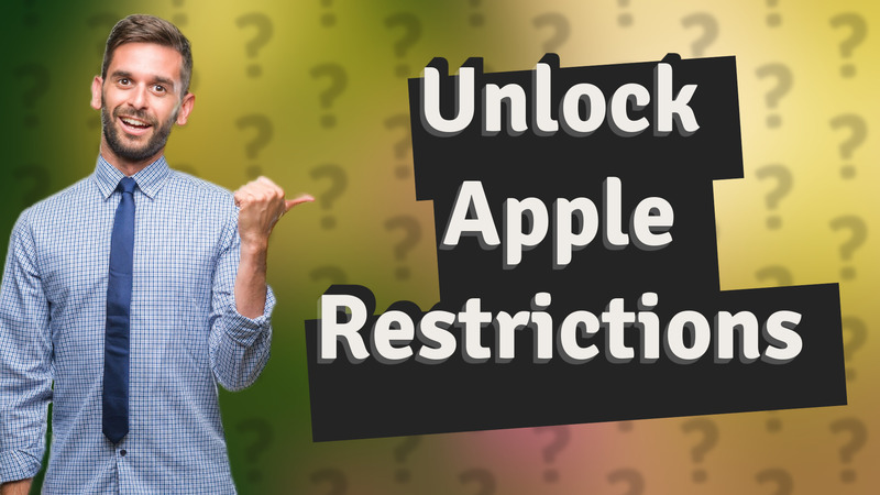 Unlock Apple Restrictions