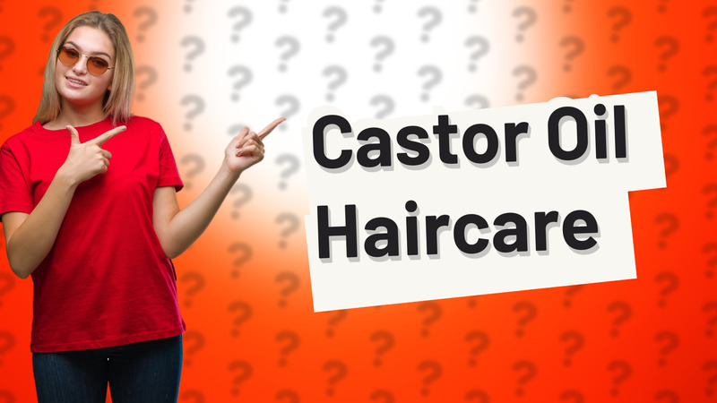 Castor Oil Haircare