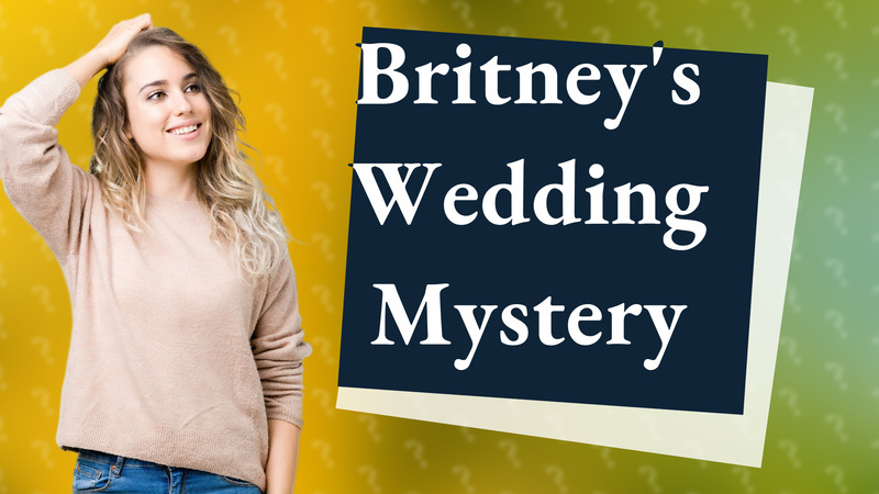 Britney's Wedding Mystery